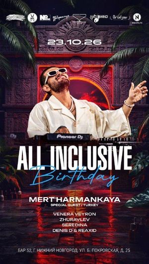 ALL INCLUSIVE BIRTHDAY: MERT HARMANKAYA — фото 7