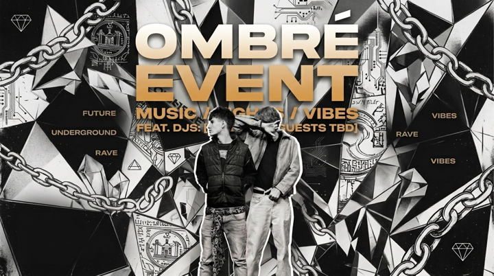 Афиша: OMBRÉ EVENTS PRESENTS